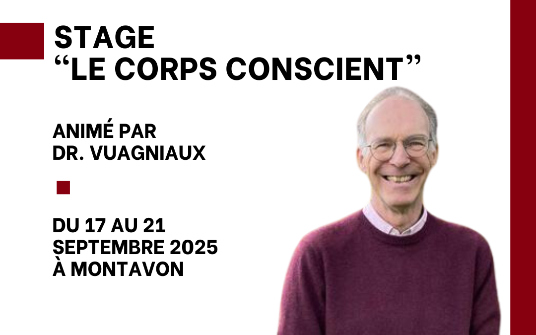 Stage exclusif avec le Dr. Vuagniaux : « Le Corps Conscient »