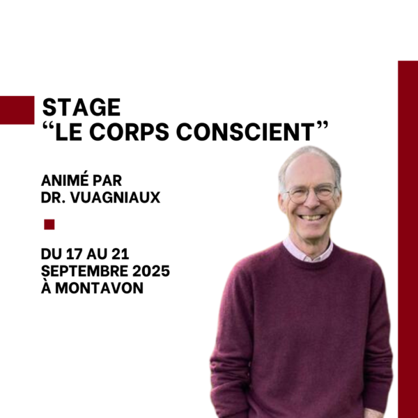 Stage exclusif avec le Dr. Vuagniaux : "Le Corps Conscient"